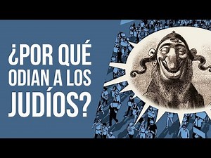 Enlace Judío - "¿Por qué odian a los judíos?" por Francisco Gil-White