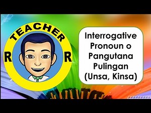 Pangutana Pulingan (Interrogative Pronoun) nga Unsa ug Kinsa - Mother Tongue 3, Quarter 2, Week 1