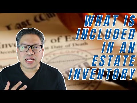 What is Included in an Estate Inventory