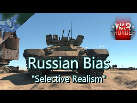 Russian Bias "Selective Realism" - War Thunder