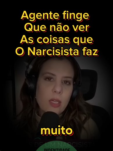 O Agente finge que não vê oque o #Narcisista faz para doer menos na gente. #narcisistaperverso #transtornodepersonalidad #narcisistas #Narcisismo