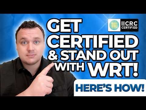 How To Get an IICRC WRT Certification - Everything You Need To Know!