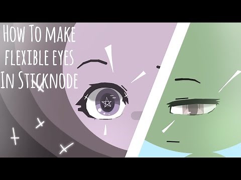Flexible eyes || sticknode tutorial || Smart stretch