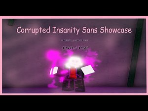 Corrupted Insanity Sans Showcase (Undertale Evolutions)