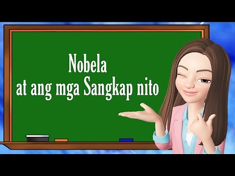 Nobela | Mga Sangkap ng Nobela | Filipino 9 | Teacher Scel