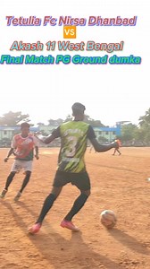 Tetulia Fc Nirsa Dhanbad 🆚 Akash 11 West Bengal Final Match PG Ground Dumka #football #footballplayer #footballskills #footballer | Krishna MH