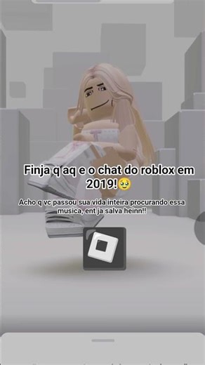 finja que aqui e o chat do roblox em 2019 #trend