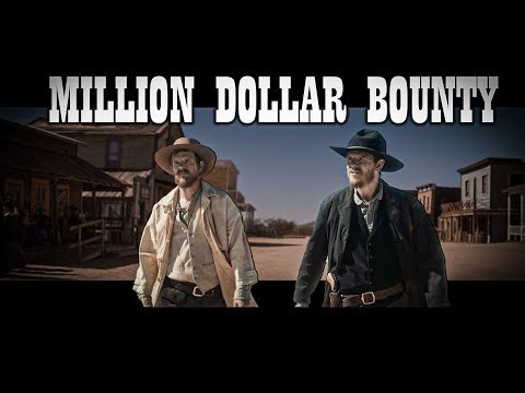 Million Dollar Bounty - A Western Tale
