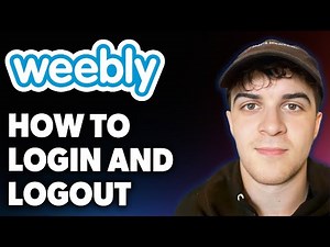 How to Login and Logout of Weebly [2025 Full Guide]