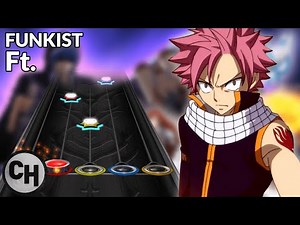 FUNKIST - Ft. (Fairy Tail OP 3) (Clone Hero - Full Difficulty)