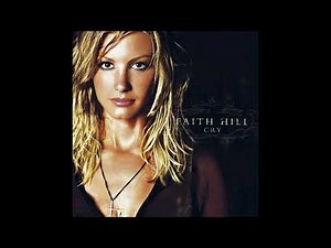 Cry - Faith Hill