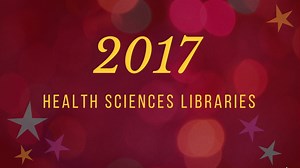 Health Sciences Libraries 2017 - UMN Libraries News & Events