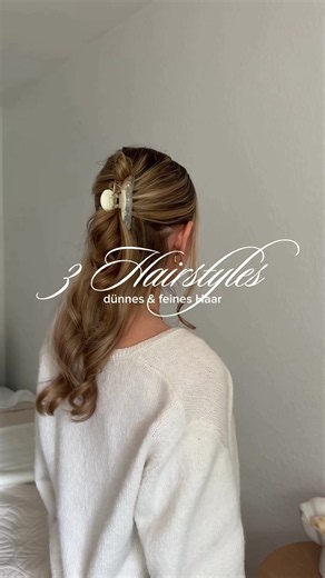3 Hairstyles für dünnes & feines Haar💅🏻 Speichert euch die Ideen ab!