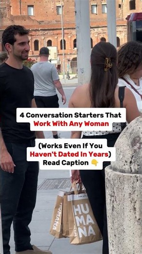 4 conversation starters that work with any woman (read description)