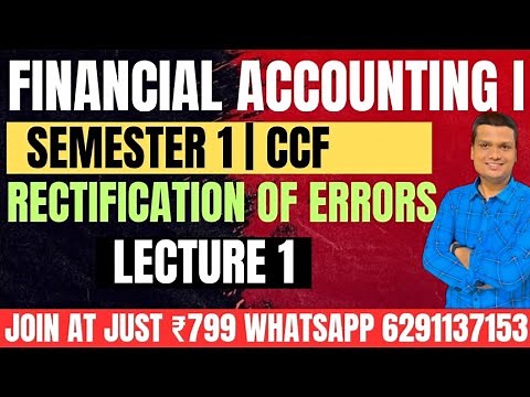 Rectification Lecture -1|Financial Accounting -1|Semester -1 CCF 2024-25 Batch |Calcutta University