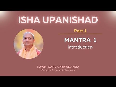 1. Isha Upanishad | Mantra 1 Introduction | Swami Sarvapriyananda