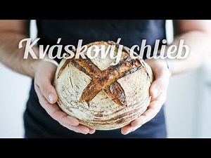 Najjednoduchší kváskový chlieb - video recept