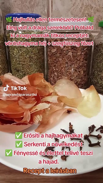 Miért jó? Vöröshagyma héja Erős antioxidáns (kvercetin tartalom). Serkenti a fejbőr vérkeringését → támogatja a hajhagymák tápanyagellátását. Csökkentheti a hajhullást, fényt ad a hajnak. Természetes, enyhe barnás-arany árnyalatot adhat a hajnak rendszeres használattal. Szegfűszeg Antibakteriális, gombaellenes → segít a korpa és fejbőrproblémák ellen. Javítja a fejbőr vérkeringését. Erősíti a hajhagymákat, elősegíti az új hajszálak növekedését. Recept – Hajöblítő főzet Hozzávalók: 2 marék vörösh