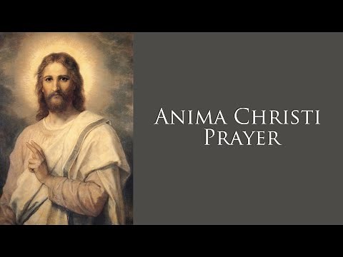 Anima Christi Prayer