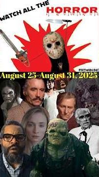 Watch All the Horror: 8/31/25