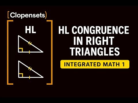 HL Congruence in Right Triangles | Integrated Math 1