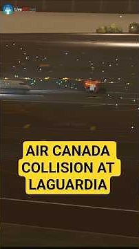 Air Canada Collided With a Fire Truck at LaGuardia