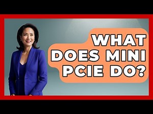 What Does Mini PCIe Do? - The Hardware Hub