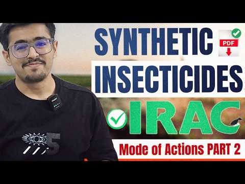 Synthetic Insecticides Part 2 | IRAC Classification & Mode of Action (MOA) Explained | Groups 6–28