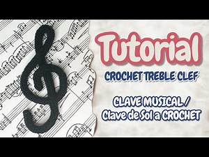 TUTORIAL - Clave Musical / Clave de SOL a CROCHET Paso a Paso / CROCHET Treble Clef Step by Step