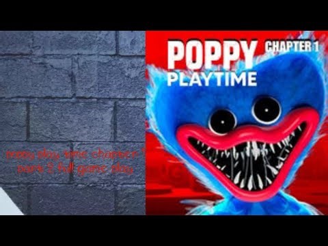 Poppy play time chapter 1 part 2 full game play