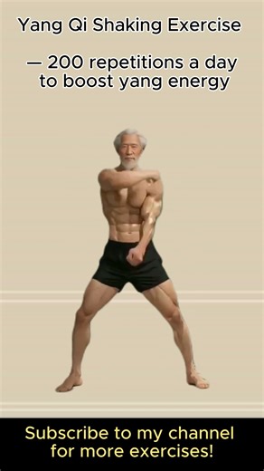 Yang Qi Shaking Exercise — 200 repetitions a day to boost yang energy