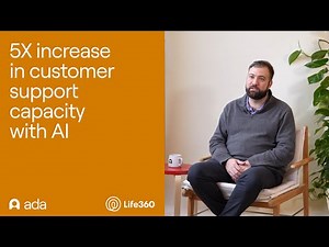 Ada x Life360: 5X Increase in Customer Support Capacity with AI