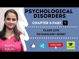 Summary: Psychological Disorders- 1 Video Lecture | Psychology Class 12 - Humanities/Arts