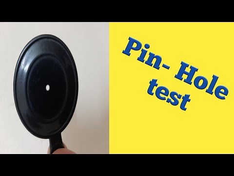PIN-HOLE TEST || PROCEDURE AND CONCLUSIONS OF PIN HOLE TEST