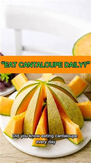 🔴What Happens to Your Body If You Eat Cantaloupe Every Day?