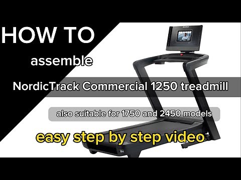 How to easily assemble NordicTrack 1250 1750 and 2450 treadmill - 2023 model