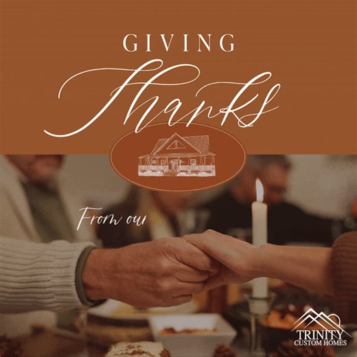 Happy Thanksgiving from all of us at Trinity Custom Homes. We're grateful for our amazing team and wonderful customers. Wishing you a blessed time with your loved ones! . #Thanksgiving #Thankful #Thanksgiving2025 #Family #TrinityCustom #CustomHome | Trinity Custom Homes