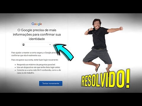 O Google precisa de mais informações para confirmar sua identidade (COMO RESOLVER)