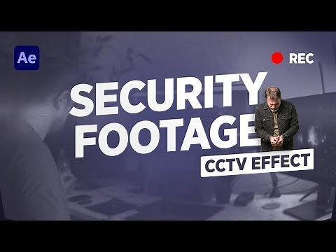 Create SECURITY CAMERA / CCTV Effect in After Effects