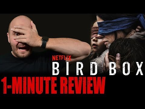 BIRD BOX (2018) - Netflix Original Movie - One Minute Movie Review