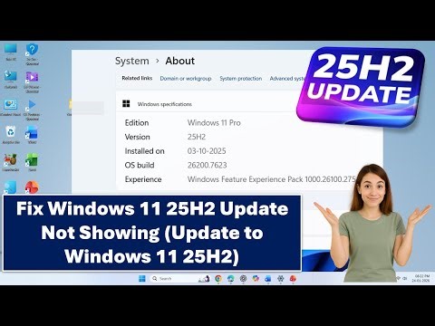 How to Fix Windows 11 25H2 Update Not Showing (Update to Windows 11 25H2)
