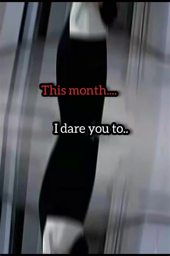 Exciting Monthly Dares Challenge to Challenge Yourself