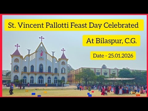 St. Vincent Pallotti Feast Day Celebrated at St. Vincent Pallotti Church, Bilaspur, Chhattisgarh.