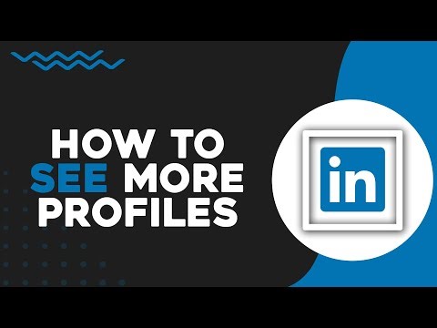 How To See More Profiles on LinkedIn (Quick Tutorial)