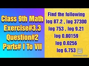 Find log 87.2 || log 37300 || log 753 || log 9.21 || log 0.00159 || log 0.0256 || log 6.753