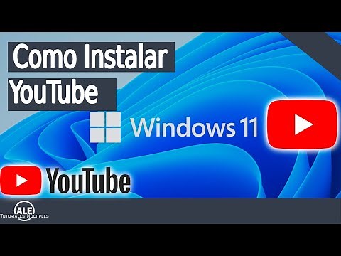 Como Instalar YouTube En Pc ( WINDOWS)
