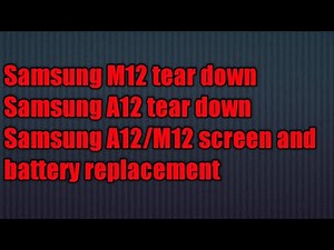 Samsung Galaxy M12 & A12 tear down, Disassembly / Samsung A12 / M12 screen and battery replacement