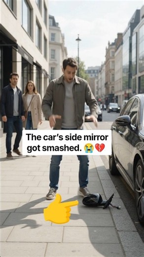 The car’s side mirror got smashed. 😭💔 #funnyshorts#shortvideo