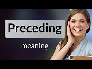 Preceding | meaning of PRECEDING