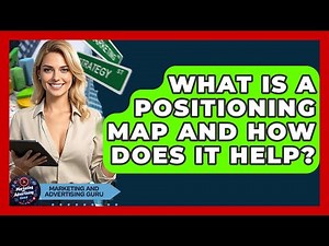 What Is A Positioning Map And How Does It Help? - Marketing and Advertising Guru